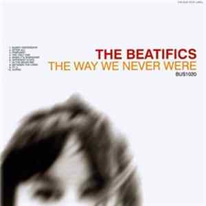 The Beatifics - The Way We Never Were mp3