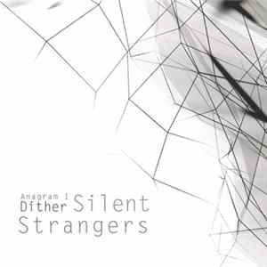 Silent Strangers - Anagram1:Dither mp3