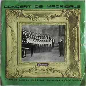 Corul De Cameră „Madrigal” , Dirijor : Marin Constantin - Concert De Madrigale mp3