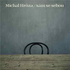 Michal Hrůza - Sám Se Sebou mp3