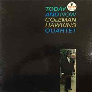 Coleman Hawkins Quartet - Today And Now mp3