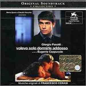 Francesco Cerasi - Volevo Solo Dormirle Addosso mp3