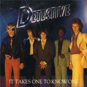 Detective - It Takes One To Know One mp3