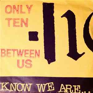 Only Ten Between Us - Know We Are... mp3