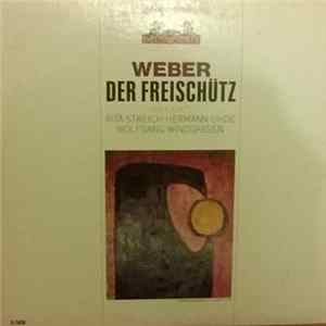 Weber / Rita Streich, Hermann Uhde, Wolfgang Windgassen - Der Freischütz "Highlights" mp3
