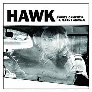Isobel Campbell & Mark Lanegan - Hawk mp3