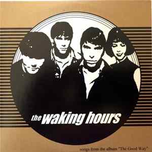 The Waking Hours - Songs From The Album "The Good Way" mp3