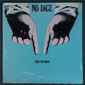 No Dice - Cool Me Down mp3