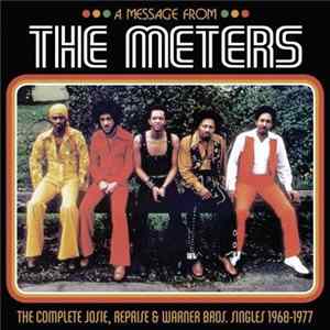 The Meters - A Message From The Meters (The Complete Josie, Reprise & Warner Bros. Singles 1968-1977) mp3