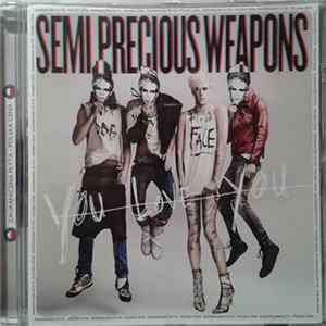 Semi Precious Weapons - You Love You mp3