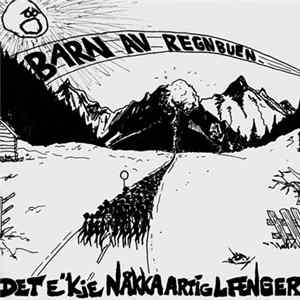 Barn Av Regnbuen - Det E'kje Nåkka Artig Længer mp3