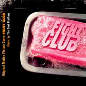 The Dust Brothers - Fight Club - Original Motion Picture Score mp3