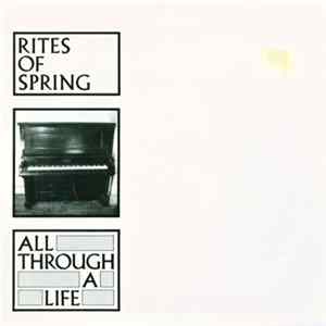 Rites Of Spring - All Through A Life mp3