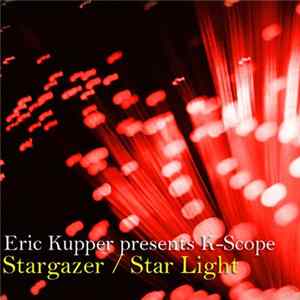 Eric Kupper Presents K-Scope - Stargazer / Star Light mp3
