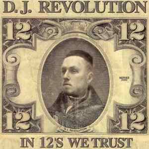 D.J. Revolution - In 12's We Trust mp3
