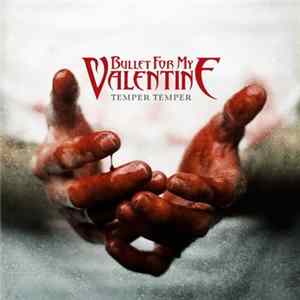 Bullet For My Valentine - Temper Temper mp3