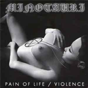 Minotauri - Pain Of Life / Violence mp3