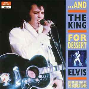 Elvis - ...And The King For Dessert (Dinner Show Lake Tahoe, May 25, 1974) mp3