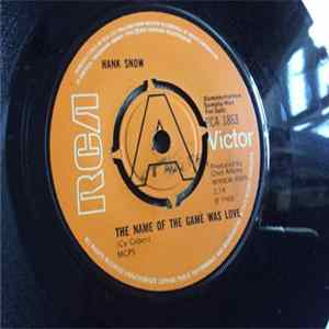 Hank Snow - The Name Of The Game Was Love mp3