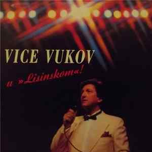 Vice Vukov - Vice Vukov U "Lisinskom"! mp3