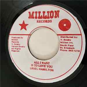Uriel Hamilton - All I Want Is To Love You mp3