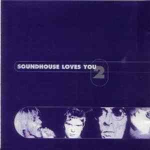 Various - Soundhouse Loves You 2 mp3