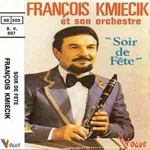 François Kmiecik Et Son Orchestre - Soir De Fête mp3