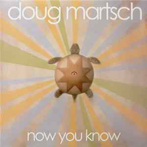 Doug Martsch - Now You Know mp3