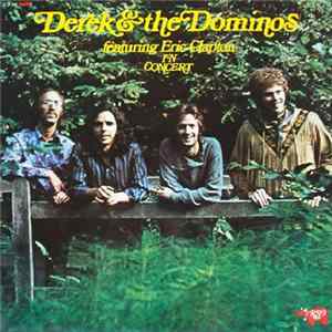 Derek & The Dominos - Featuring Eric Clapton In Concert mp3