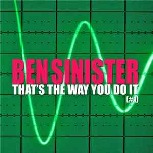 Ben Sinister - That’s The Way You Do It (#1) mp3