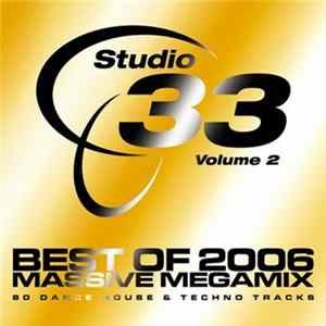 Various - Studio 33 - Best Of 2006 Massive Megamix Vol. 2 mp3