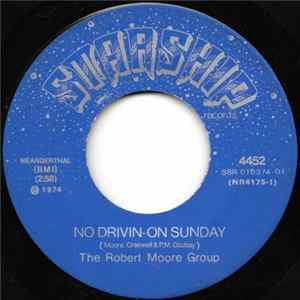 The Robert Moore Group - No Drivin On Sunday / Alter Ego mp3