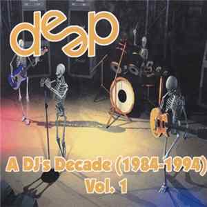 Various - Deep Presents A DJ's Decade 1984-1994 Vol. 1 mp3