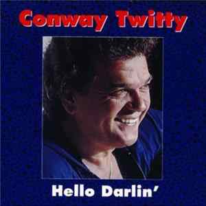 Conway Twitty - Hello Darlin' mp3