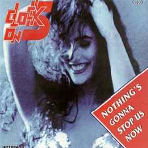 Clock On 5 - Nothing's Gonna Stop Us Now mp3