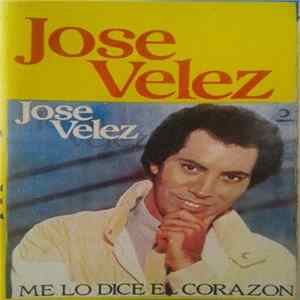 José Vélez - Me Lo Dice El Corazón mp3