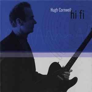Hugh Cornwell - Hi Fi mp3