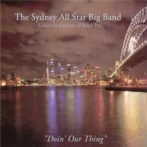The Sydney All Star Big Band Under The Direction Of Ralph Pyl - Doin' Our Thing mp3