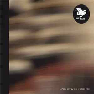 Moon Relay - Full Stop Etc. mp3