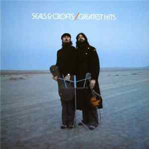 Seals & Crofts - Greatest Hits mp3