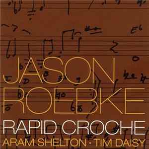 Jason Roebke - Rapid Croche mp3