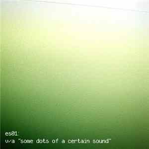 Various - Some Dots Of A Certain Sound mp3