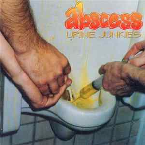 Abscess - Urine Junkies mp3
