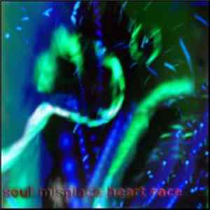 Possible Reference - Soul Misplace Heart Race mp3