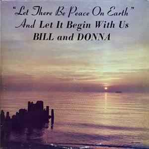 Bill and Donna - "Let There Be Peace On Earth" And Let It Begin With Us mp3