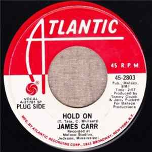 James Carr - Hold On / I'll Put To You mp3