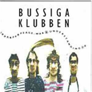 Bussiga Klubben - Peace, War & Understanding mp3