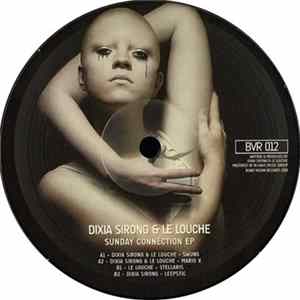 Dixia Sirong & Le Louche - Sunday Connection EP mp3