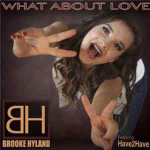 Brooke Hyland - What About Love mp3