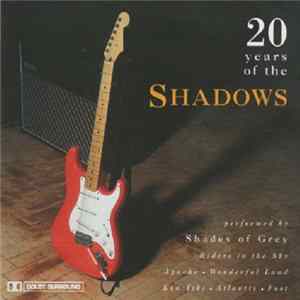Shades Of Grey - 20 Years Of The Shadows mp3